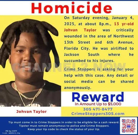 Johvan Taylor Obituary and Death: 13-Year-Old Fatally Shot in Florida City Neighborhood; Investigation Underway, Gofundme Launched to Support Family  In an unspeakably tragic incident that has left the Florida City community reeling, 13-year-old Johvan Taylor was fatally shot on Saturday night in the quiet neighborhood of Northwest 13th Street and Sixth Avenue in Homestead, Florida